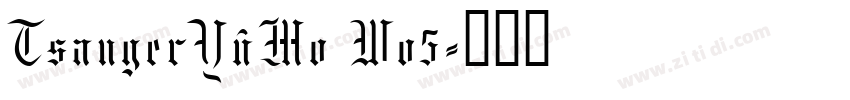 TsangerYuMo Wo5字体转换